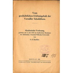 Vom geschichtlichen Erlebnisgehalt der Versailler Schuldthese. Akademische Vorlesung, gehalten am 8. Juli 1929 im Auditorium Max
