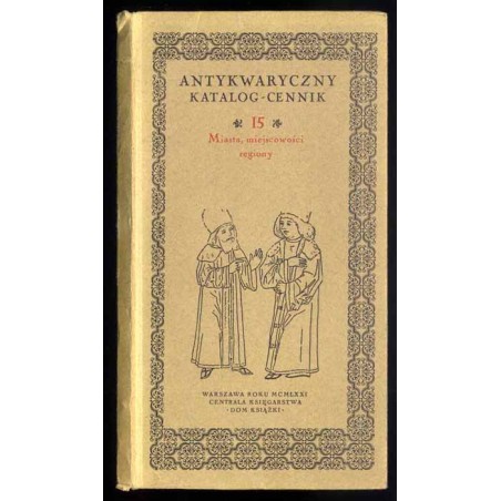 Antykwaryczny katalog-cennik. 15, Miasta, miejscowości, regiony