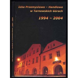 Izba Przemysłowo-Handlowa w Tarnowskich Górach 1994-2004