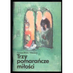 Trzy pomarańcze miłości. Bajki hiszpańskie