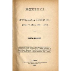 Roztrząsania i opowiadania historyczne (pisane w latach 1866-1870)