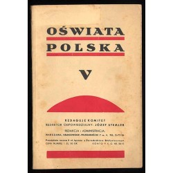 Oświata Polska. Dwumiesięcznik Zjednoczenia Polskich Towarzystw Oświatowych. R.11 (1934) nr 5