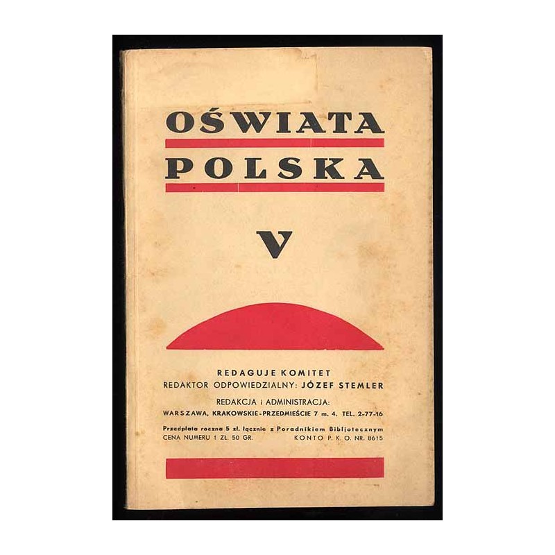 Oświata Polska. Dwumiesięcznik Zjednoczenia Polskich Towarzystw Oświatowych. R.11 (1934) nr 5