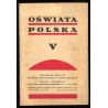 Oświata Polska. Dwumiesięcznik Zjednoczenia Polskich Towarzystw Oświatowych. R.11 (1934) nr 5