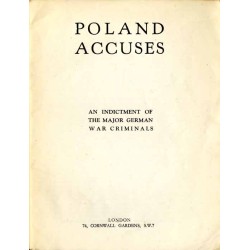 Poland accuses. An indictment of the major German war criminals