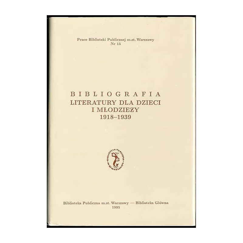Bibliografia literatury dla dzieci i młodzieży 1918-1939. Literatura polska i przekłady