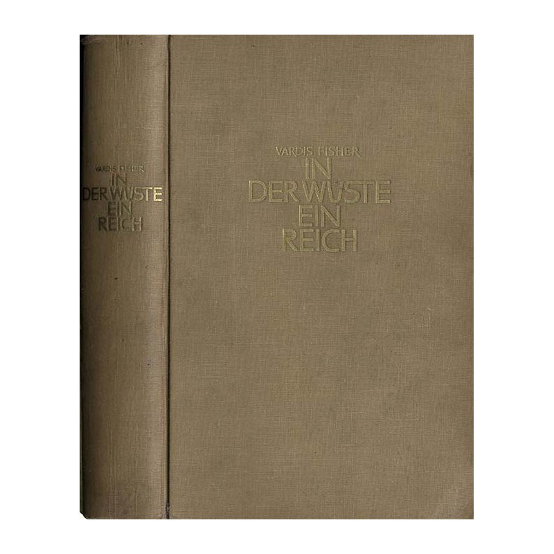 In der Wüste ein Reich. Das Roman des Mormonenvolks
