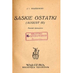 Saskie ostatki (August III). Powieść historyczna