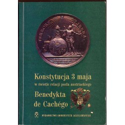 Konstytucja 3 maja w świetle relacji posła austriackiego Benedykta de Cachégo. Wybór