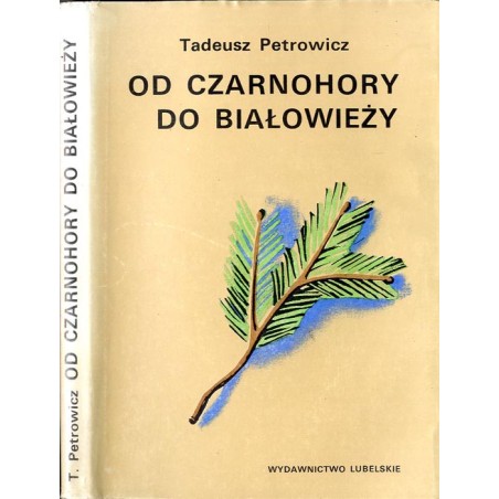 Od Czarnohory do Białowieży