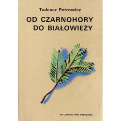 Od Czarnohory do Białowieży