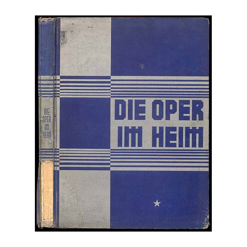 Die Oper im Heim. 40 Fantasien mit den schönsten und bekanntesten Opernmelodien. Band 1: Klavier-Ausgabe