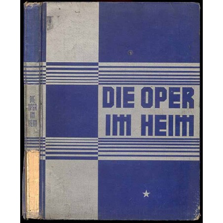 Die Oper im Heim. 40 Fantasien mit den schönsten und bekanntesten Opernmelodien. Band 1: Klavier-Ausgabe