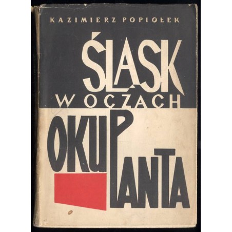 Śląsk w oczach okupanta
