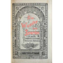 Die Wunder von Lourdes. 2 części w 1 vol