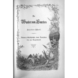 Die Wunder von Lourdes. 2 części w 1 vol