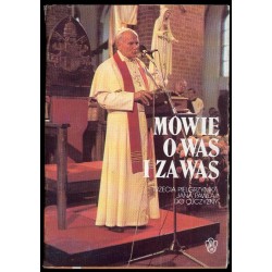 Mówię o was i za was. Trzecia pielgrzymka Jana Pawła II do Ojczyzny