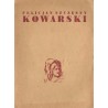 Felicjan Szczęsny Kowarski. Wystawa pośmiertna w Muzeum Narodowym w Warszawie. Katalog wystawy. Kwiecień 1949