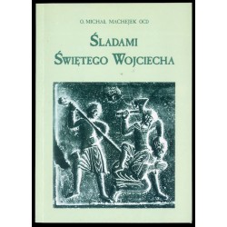 Śladami świętego Wojciecha na tysiąclecie męczeństwa (997-1997)