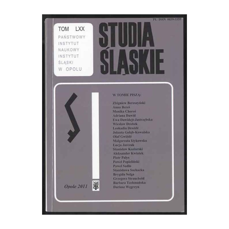 Studia Śląskie. T.70 (2011): Wokół przemian kulturowych i politycznych na Śląsku w XIX i XX wieku