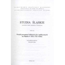Studia Śląskie. T.70 (2011): Wokół przemian kulturowych i politycznych na Śląsku w XIX i XX wieku