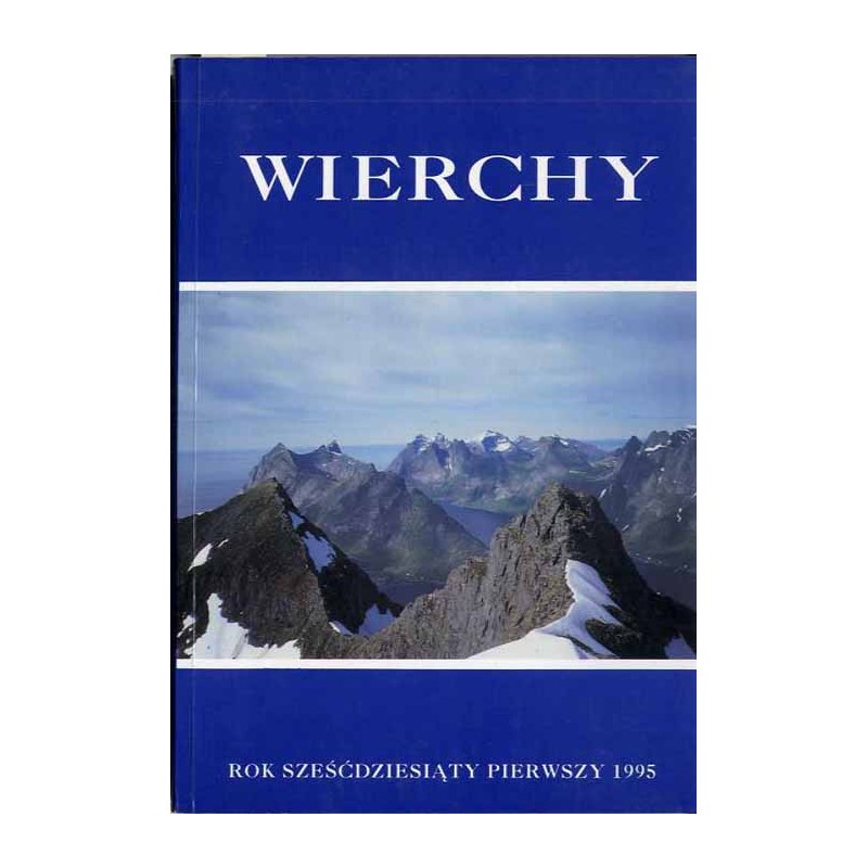 Wierchy. Rocznik poświęcony górom. Organ Komisji Turystyki Górskiej Zarządu Głównego Polskiego Towarzystwa Turystyczno-Krajoznaw