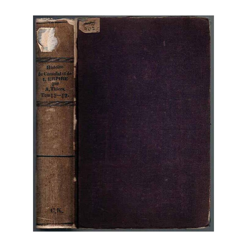 Histoire du Consulat et de l’Empire. T.11-12