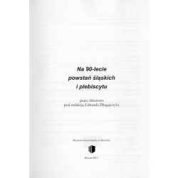 Na 90-lecie powstań śląskich i plebiscytu. Praca zbiorowa