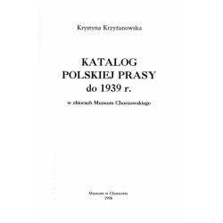 Katalog polskiej prasy do 1939 r. w zbiorach Muzeum Chorzowskiego