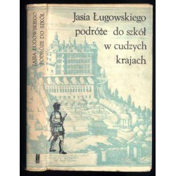 Jasia Ługowskiego podróże do szkół w cudzych krajach 1639-1643