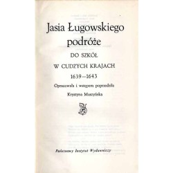 Jasia Ługowskiego podróże do szkół w cudzych krajach 1639-1643
