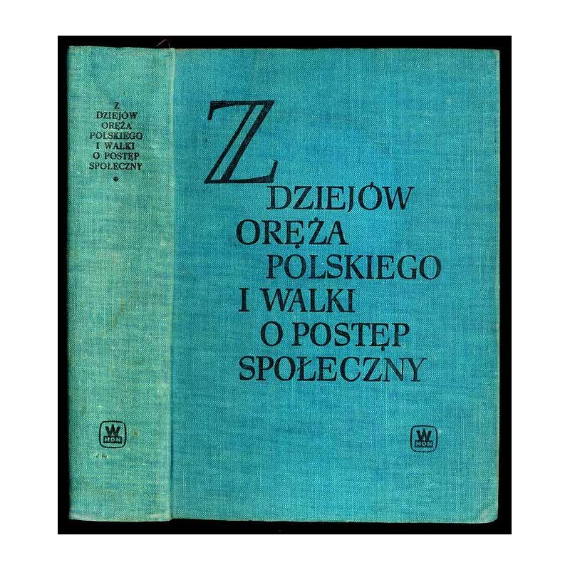 Z dziejów oręża polskiego i walki o postęp społeczny