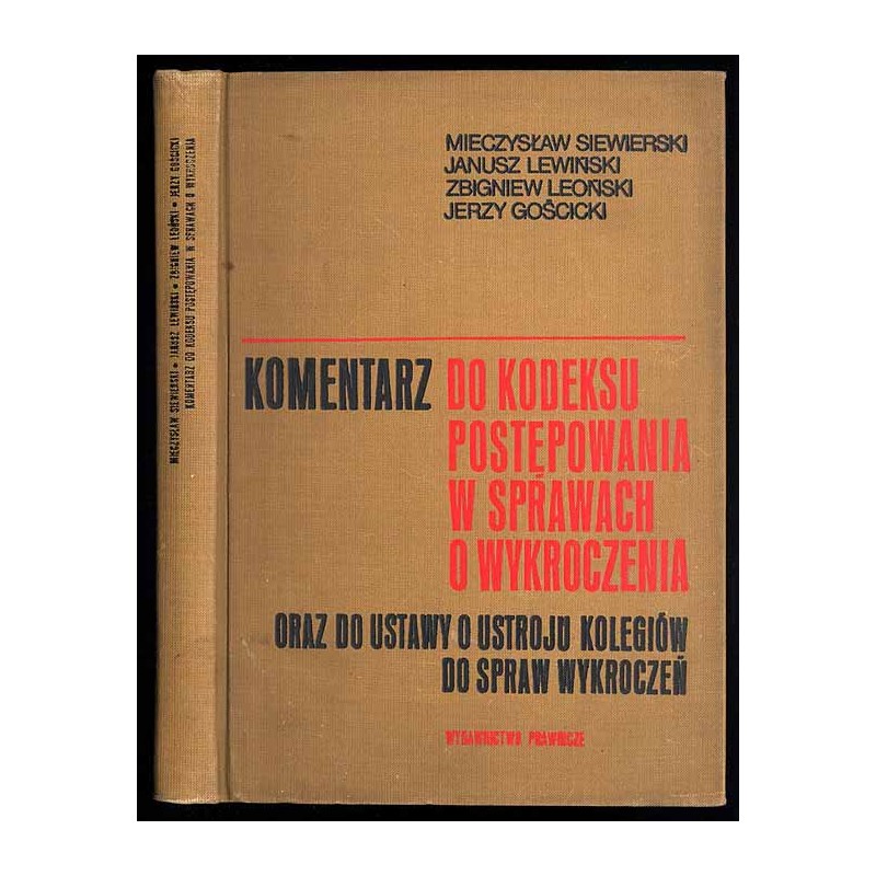 Komentarz do kodeksu postępowania w sprawach o wykroczenia oraz do ustawy o ustroju kolegiów do spraw wykroczeń. Stan prawny na