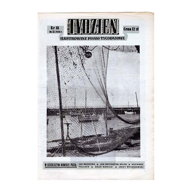 Tydzień. Ilustrowane pismo tygodniowe. R.1 (1946). Nr 18 (10 listopada 1946)
