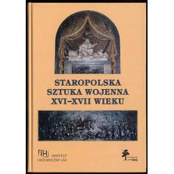 Staropolska sztuka wojenna XVI-XVII wieku