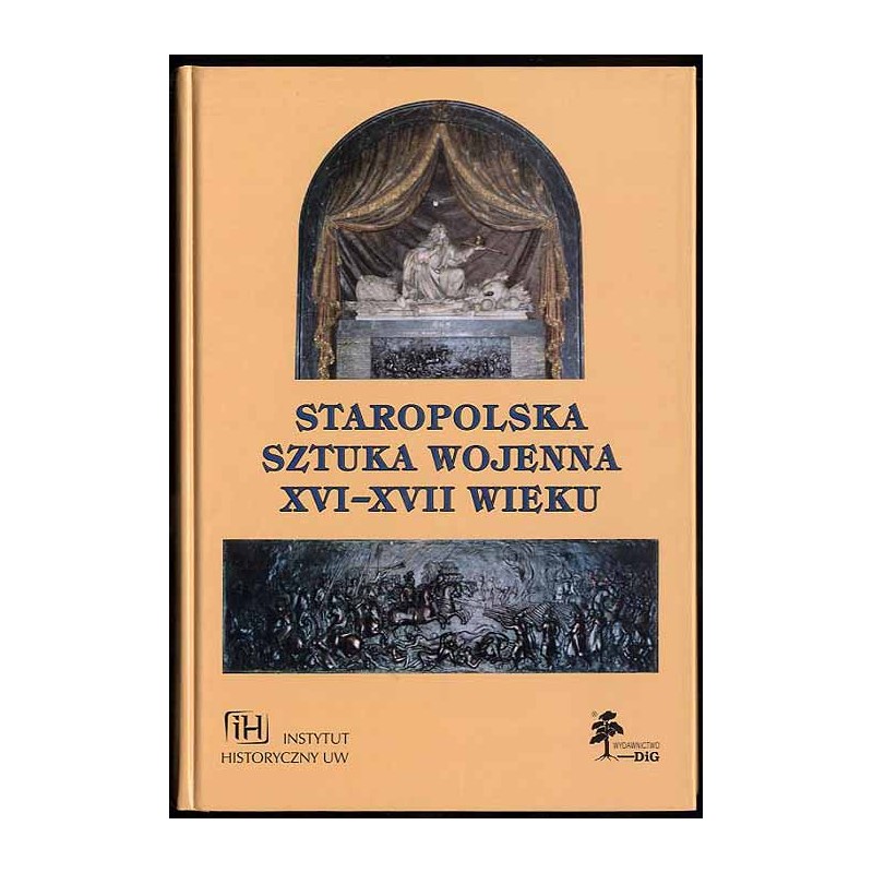 Staropolska sztuka wojenna XVI-XVII wieku