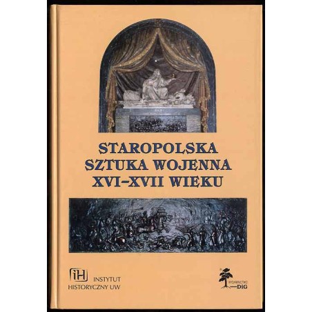 Staropolska sztuka wojenna XVI-XVII wieku