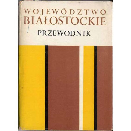 Województwo białostockie. Przewodnik
