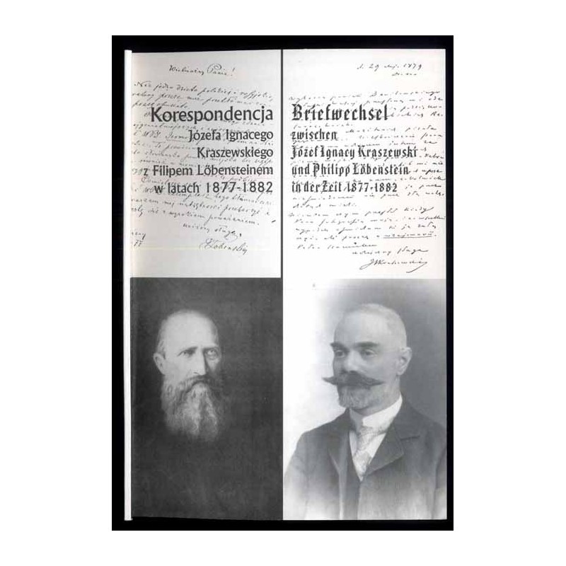 Korespondencja Józefa Ignacego Kraszewskiego z Filipem Löbensteinem w latach 1877-1882