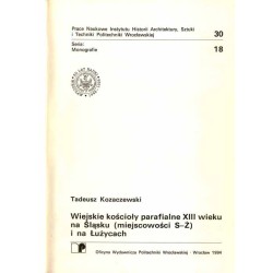 Wiejskie kościoły parafialne XIII wieku na Śląsku [...]. 4vol
