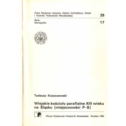 Wiejskie kościoły parafialne XIII wieku na Śląsku [...]. 4vol