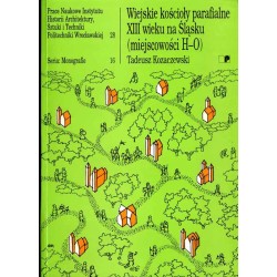 Wiejskie kościoły parafialne XIII wieku na Śląsku [...]. 4vol