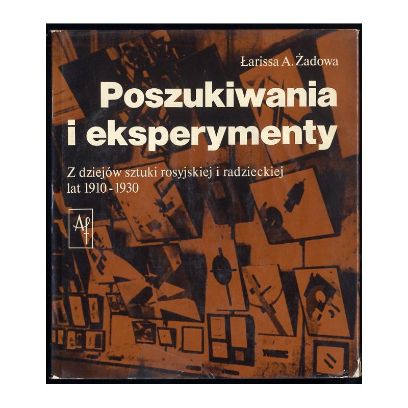Poszukiwania i eksperymenty. Z dziejów sztuki rosyjskiej i radzieckiej lat 1910-1930