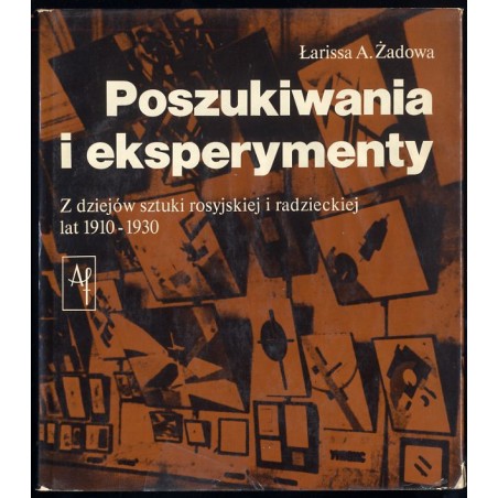 Poszukiwania i eksperymenty. Z dziejów sztuki rosyjskiej i radzieckiej lat 1910-1930