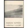 Marian Kępiński. Malarstwo, rysunek
