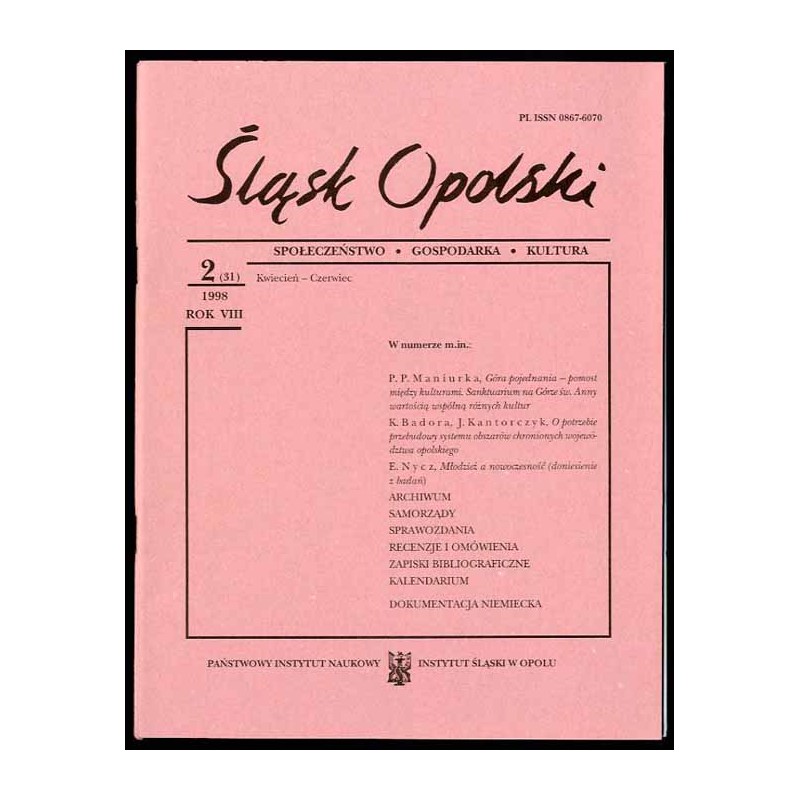 Śląsk Opolski. Społeczeństwo, gospodarka, kultura. R.8 (1998). Nr 2 (31) (Kwiecień-Czerwiec 1998)