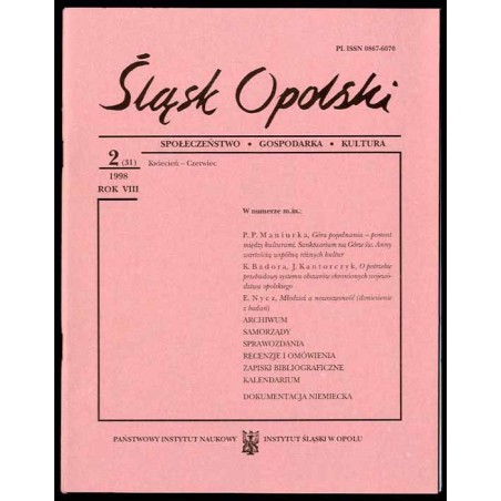 Śląsk Opolski. Społeczeństwo, gospodarka, kultura. R.8 (1998). Nr 2 (31) (Kwiecień-Czerwiec 1998)