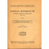 Katalog wydawnictw Polskiej Akademii Umiejętności 1873-1947. T.1: Wydawnictwa Wydziałów Filologicznego i Historyczno-Filozoficzn
