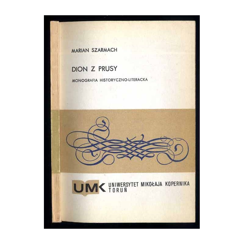 Dion z Prusy. Monografia historyczno-literacka  Dion de Pruse. Monographie littéraire