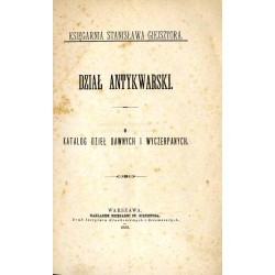 Dział antykwarski. 6: Katalog dzieł dawnych i wyczerpanych / Księgarnia Stanisława Giejsztora